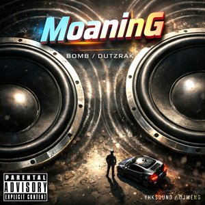 Moaning (Bomb Dutzrak)
