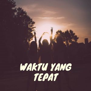 Waktu Yang Tepat