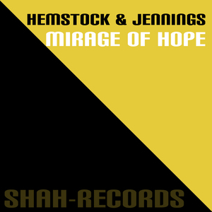 Mirage Of Hope (Hemstock & Jennings 2003 Edit)