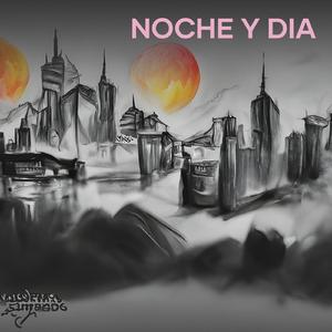 Noche Y Dia