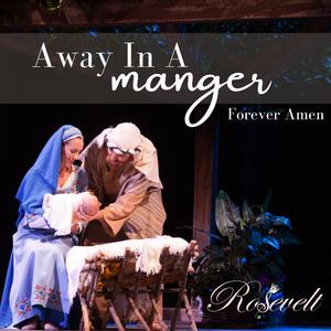 Away In A Manger (Forever Amen)