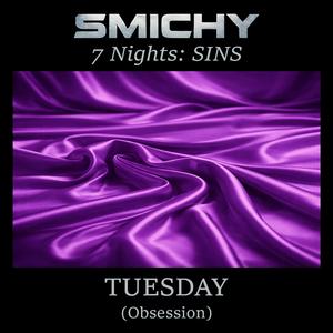 SINS, Tuesday (Obsession)
