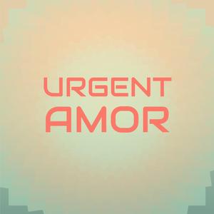 Urgent Amor