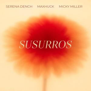 Susurros (feat. Micky Miller & Serena Dench)