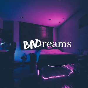 Bad Dreams