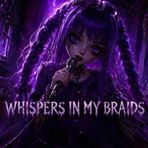 Whispers in My Braids