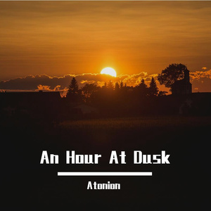 [Free beat] Chill&Emotional type “An Hour At Dusk”