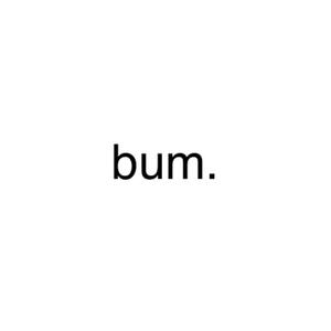 bum