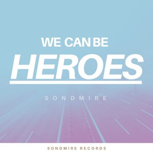 We Can Be Heroes