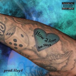 How 2 love (feat. Slay4)