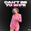 Rosae - Can't Be Yo Wife