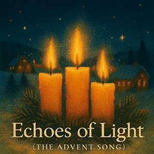 Echoes of Light (The Advent Song)