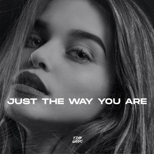Just The Way You Are (Techno)