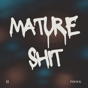Mature Shit II