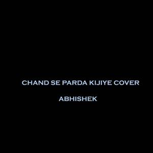 Chand Se Parda Kijiye (Cover)