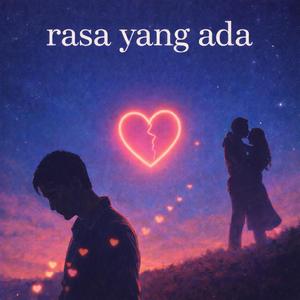 Rasa Yang Ada (feat. Yulia Maulindah)