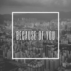 Because of You