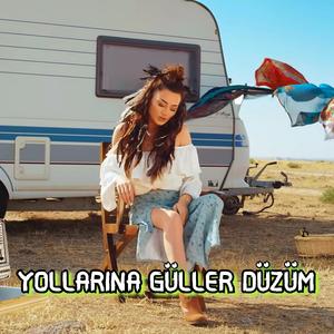 Yollarina Guller Duzum (feat. Zeyneb Heseni)