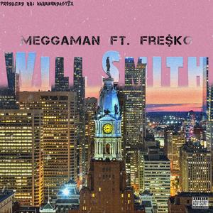 Will Smith (feat. Fre$ko)