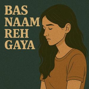 Bas Naam Reh Gaya
