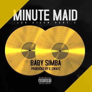 Minute Maid (Luh Aiken Part 2)