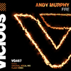 Andy Murphy - Fire (Vocal Mix)