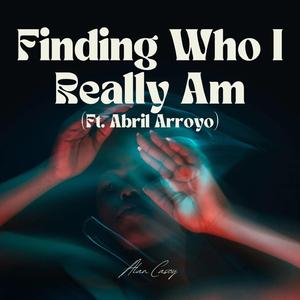 Finding Who I Really Am