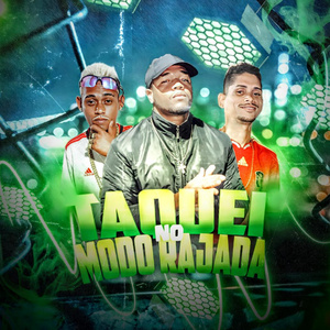 Taquei no Modo Rajada