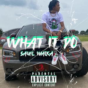 What It Do (feat. Sauce Walka) (Remix)