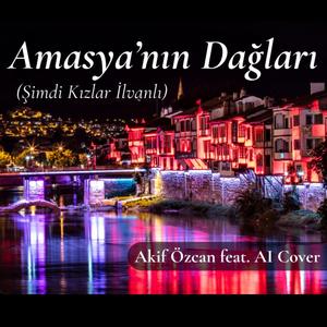 Amasya'nın Dağları AI Cover (Şimdi Kızlar İlvanlı)