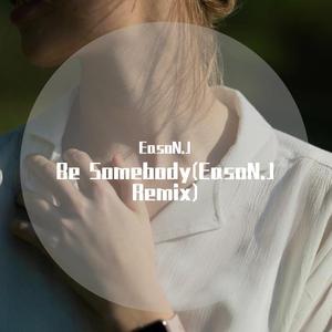 Yavahn-Be Somebody（EasoN.J remix）