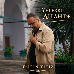Yeterki Allah De