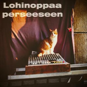 Lohinoppaa perseeseen