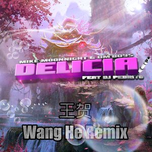 Delícia (DJ Wang He Remix)