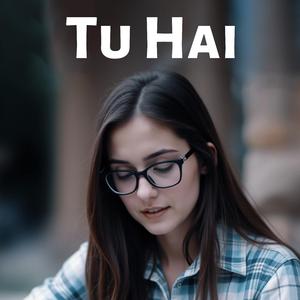 Tu Hai - Ruchi