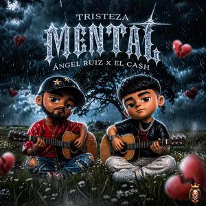 Tristeza Mental (feat. Angel Ruiz)
