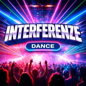 INTERFERENZE (DANCE VERSION)