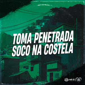 Toma Penetrada, Soco na Costela
