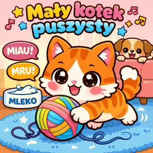 Mały kotek puszysty | Bajkowe Przeboje