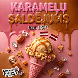 Karameļu Saldējums (feat. DSPT)