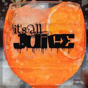 It's All Juice (feat. Flashback)
