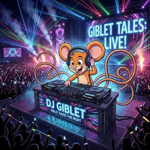 Giblet Tales EDM Festival Mix