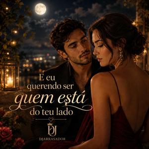 E eu querendo ser quem está do teu lado