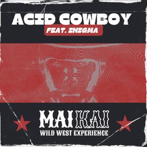 Acid Cowboy (Outlaw Mix)