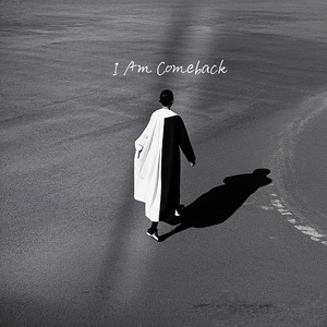 I Am Comeback