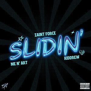 Slidin' (feat. Me N' Art & Kiddrew)