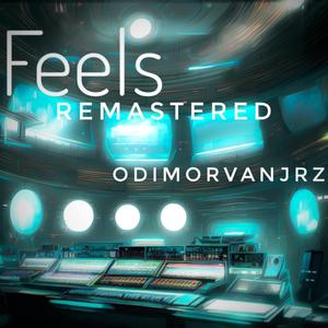 Feels (Remastered Version)