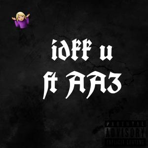 idkk u (feat. AA3)