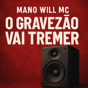 O GRAVEZÃO VAI TREMER (Remastered 2025)