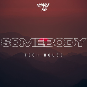 Somebody (Tech House)